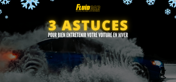 3 astuces pour bien entretenir votre voiture cet hiver